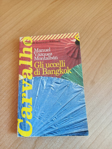 Gli uccelli di Bangkok | Manuel Vazquez Montalban - Feltrinelli