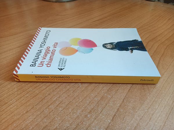 Un viaggio chiamato vita | Banana Yoshimoto - Feltrinelli