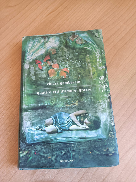 Quattro etti d’amore, grazie | Chiara Gamberale - Mondadori