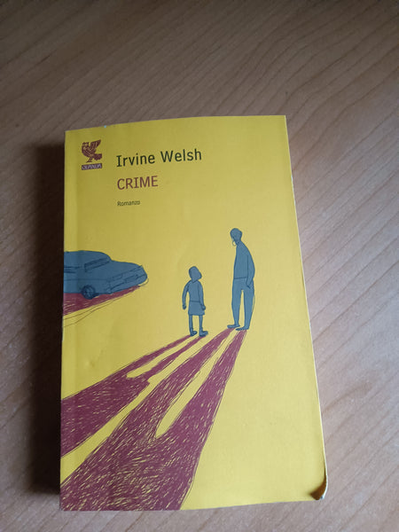Crime | Irvine Welsh - Guanda