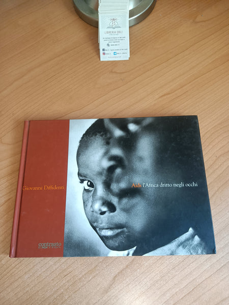 AIDS. L’Africa dritto negli occhi | Diffidenti Giovanni