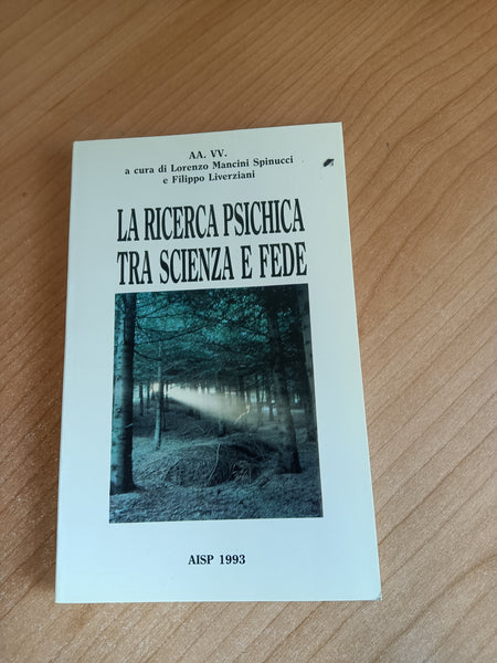 La ricerca psichica tra scienza e fede | Spinucci; Liverziani; a cura di