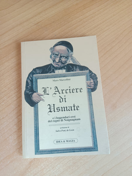 L’arciere di Usmate e i leggendari eroi del regno di noi gnagnam | Maro Marcellini