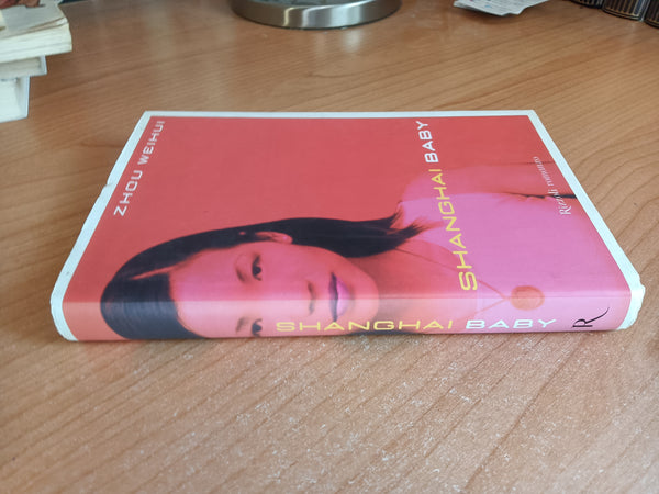 Shanghai Baby | Zhou Weihui - Rizzoli