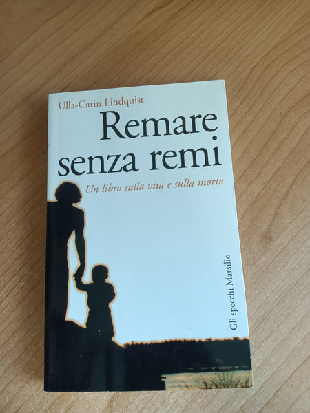 Remare senza remi | Ulla Carin Lindquist - Marsilio