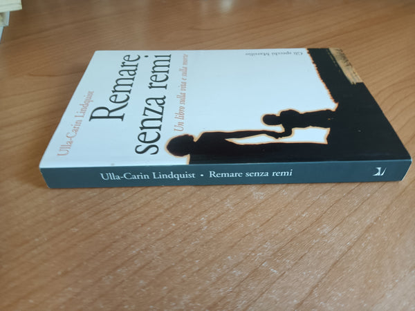 Remare senza remi | Ulla Carin Lindquist - Marsilio