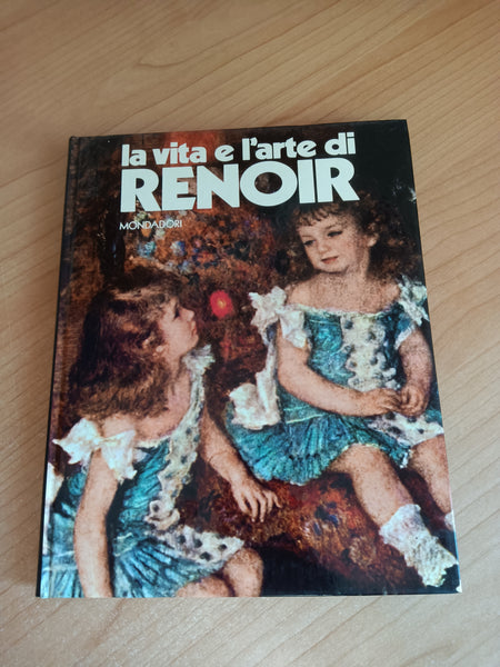 La vita e l’arte di Renoir | Callegari - Mondadori