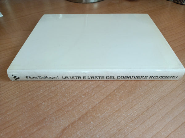 La vita e l’arte del doganiere Rousseau - Mondadori