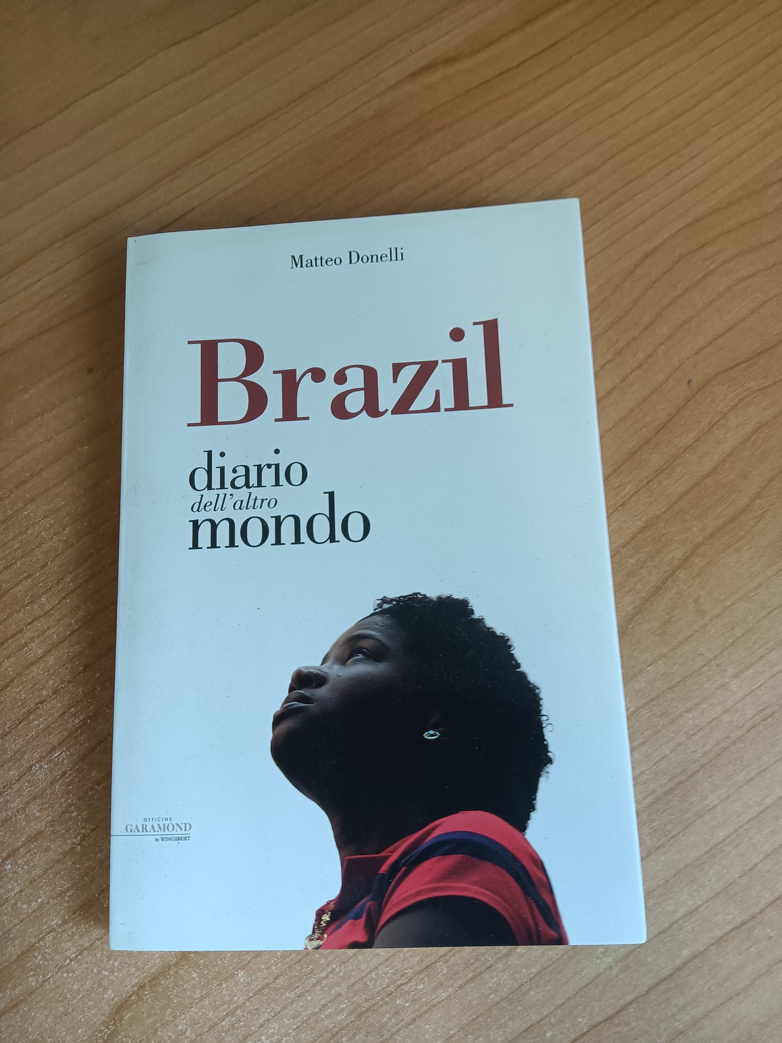 Brazil. Diario dell’altro mondo | Matteo Donelli