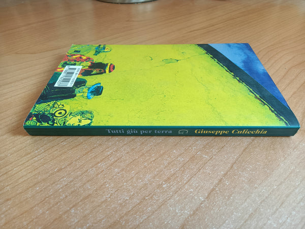 Tutti giù per terra | Giuseppe Culicchia - Garzanti