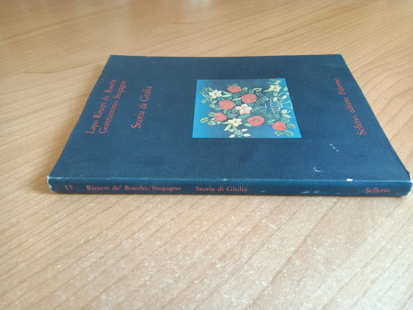 Storia di Giulia | Giannantonio Stegagno,Lapo Rinieri De’ Rocchi - Sellerio