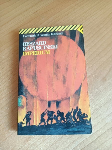 Imperium | Ryszard Kapuscinski - Feltrinelli