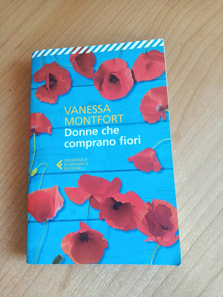 Donne che comprano i fiori | Vanessa Montfort - Feltrinelli