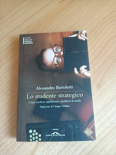 Lo studente strategico | Alessandro Bartoletti - Ponte alle grazie