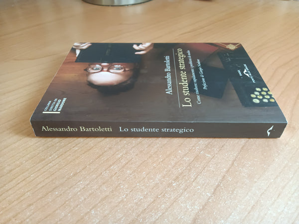 Lo studente strategico | Alessandro Bartoletti - Ponte alle grazie
