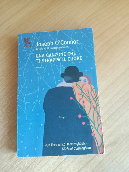 Una canzone che ti strappa il cuore | O’Connor Joseph - Guanda