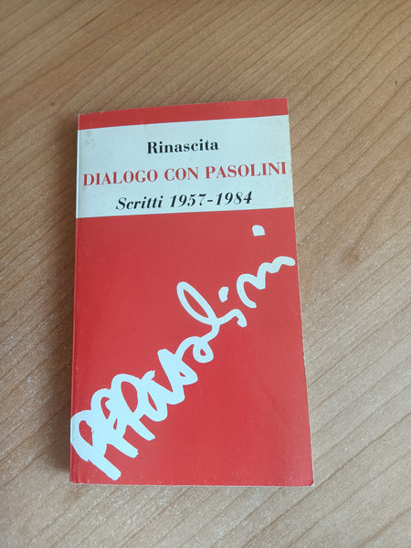 Dialogo con Pasolini. Scritti 1957-1984 | Pier Paolo Pasolini