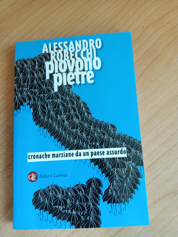 Piovono pietre. Cronache marziane da un paese | Alessandro Robecchi - Laterza