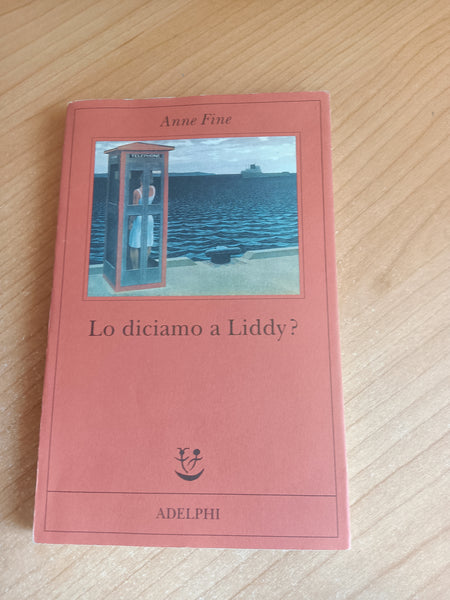 Lo diciamo a Liddy? | Anne Fine - Adelphi