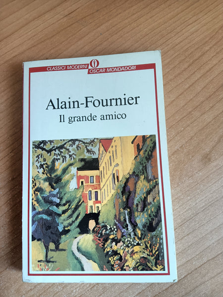 Il grande amico | Alain Fournier - Mondadori