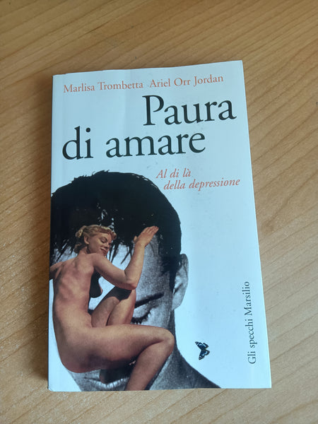 Paura di amare | Marlisa Trombetta; Ariel Orr Jordan - Marsilio