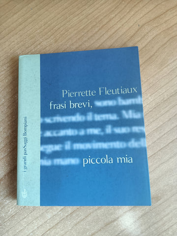 Frasi brevi, piccola mia | Pierrette Fleutiaux - Bompiani
