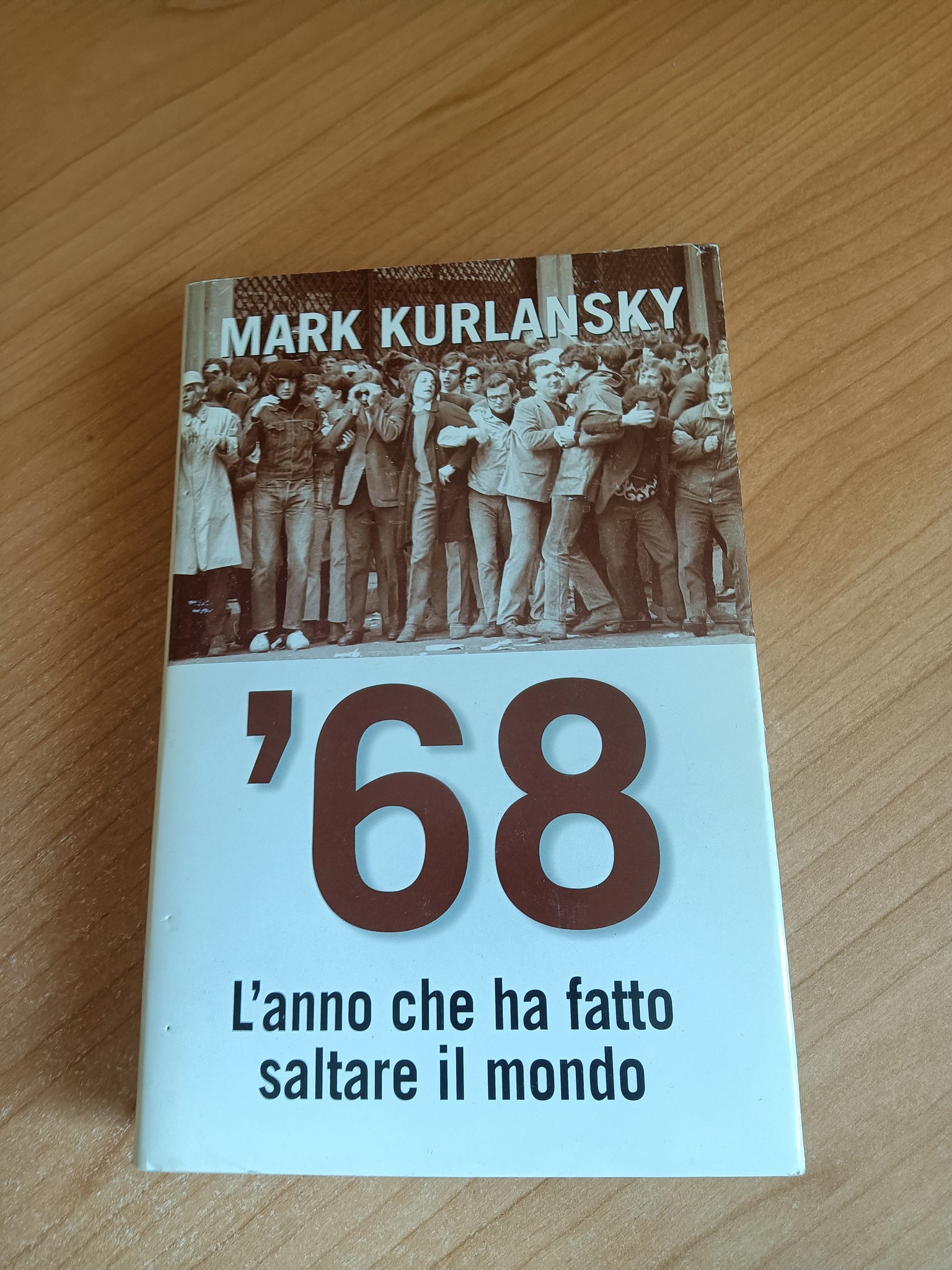 68 L’anno che ha fatto saltare il mondo | Mark Kurlansky