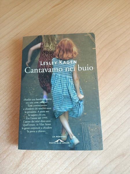 Cantavamo nel buio | Lesley Kagen - Ponte alle Grazie