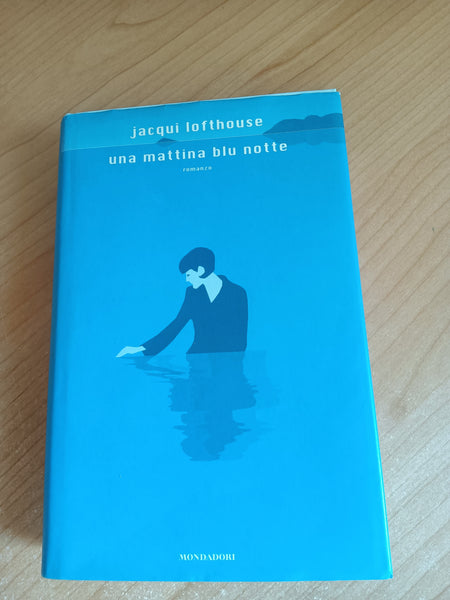 Una mattina blu notte | Jacqui Lofthouse - Mondadori
