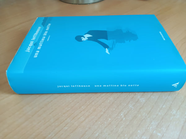 Una mattina blu notte | Jacqui Lofthouse - Mondadori