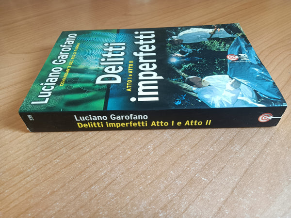 Delitti Imperfetti Atto I e II | Luciano Garofano