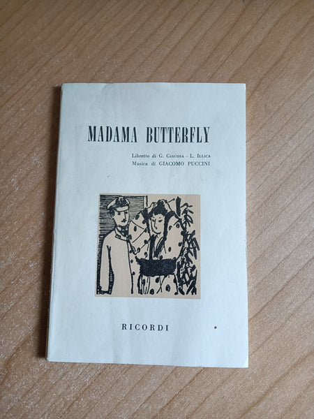 Madama Butterfly. Tragedia giapponese | Giuseppe Giacosa, Luigi Illica (libretto di) - Giacomo Puccini (musica di)
