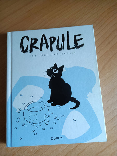Crapule | Jean Luc Deglin
