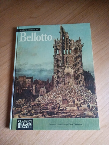 L’opera completa del Bellotto | Ettore Camesasca - Rizzoli