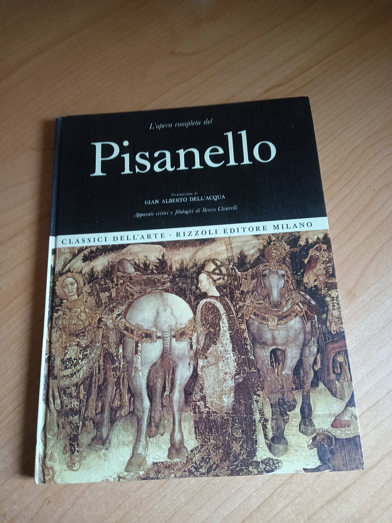 L’ opera completa del Pisanello | G. A. Dell’Acqua - Rizzoli