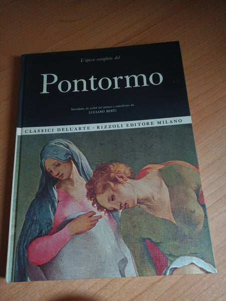 L’ opera completa del Pontormo | Luciano Berti - Rizzoli
