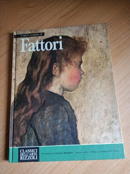 L’opera completa di Giovanni Fattori | Luciano Bianciardi - Rizzoli