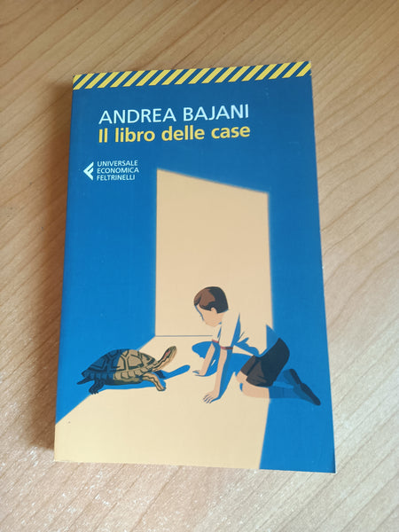 Il libro delle case | Andrea Bajani - Feltrinelli