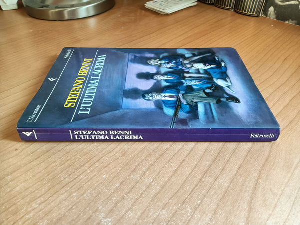 L’ultima lacrima | Stefano Benni - Feltrinelli