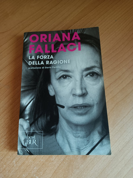 La forza della ragione | Oriana Fallaci - Rizzoli
