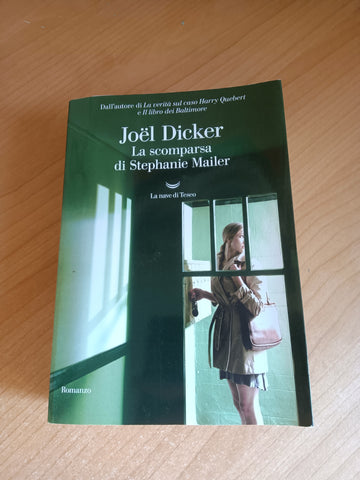 Scomparsa di stephanie mailer | Joel Dicker - Nave di teseo