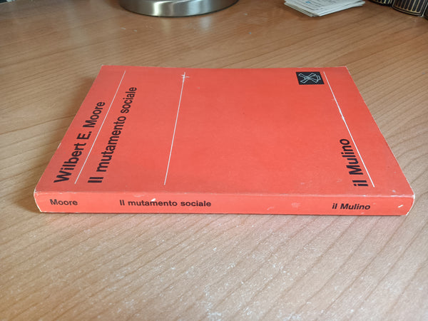 Il mutamento sociale | Wilbert E. Moore - Il Mulino