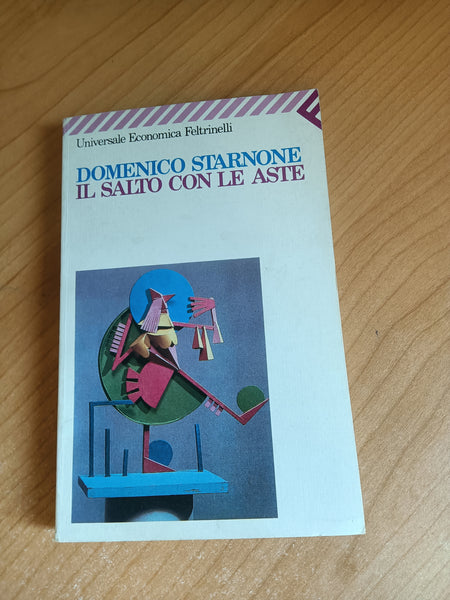 Il salto con le aste | Domenico Starnone - Feltrinelli