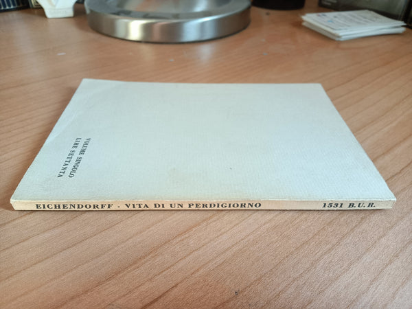 Vita di un perdigiorno | Eichendorff - Rizzoli