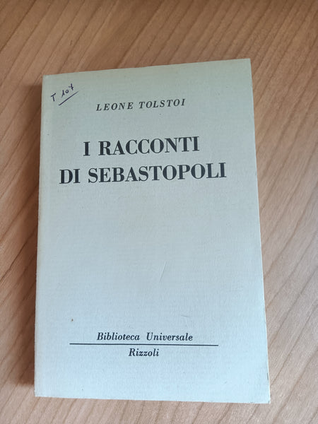 I racconti di Sebastopoli | Leone Tolstoi - Rizzoli