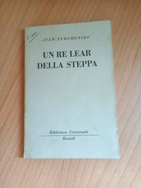 Un re lear della Steppa | Ivan Turgheniev - Rizzoli
