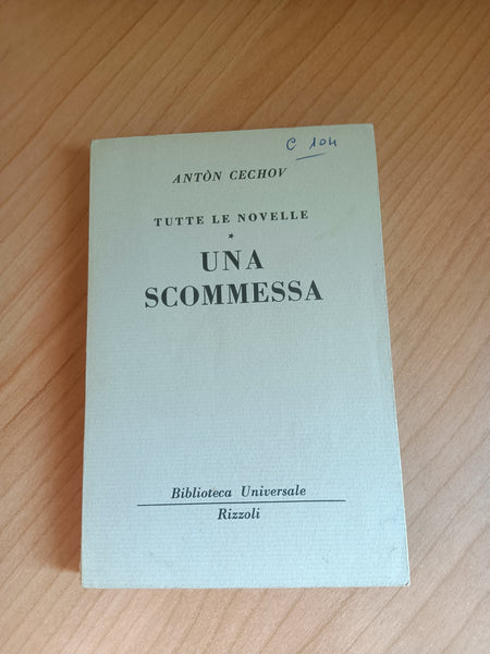 Tutte le novelle. Una scommessa | Anton Cechov - Rizzoli