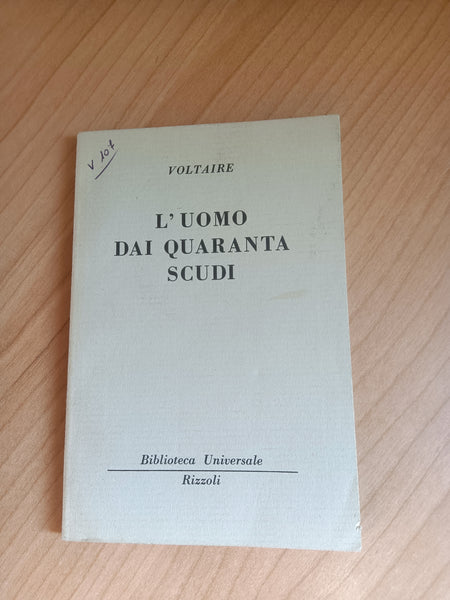 L’Uomo Dai Quaranta Scudi | Voltaire - Rizzoli