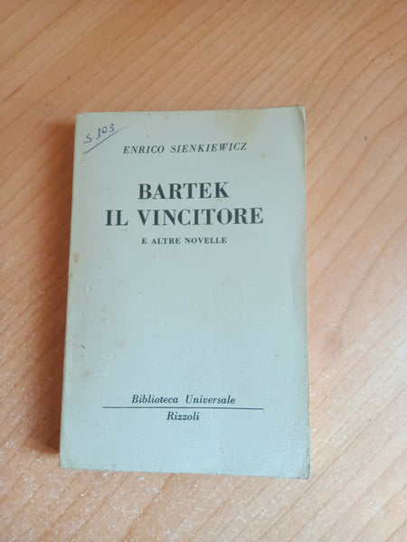 Bartek il vincitore e altre novelle | Enrico Sienkiewicz - Rizzoli