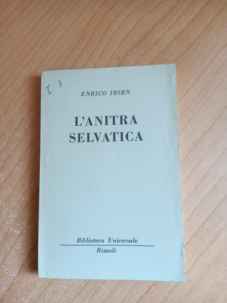 L’anitra selvatica | Ibsen - Rizzoli